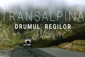 Transalpina Drumul Regilor (2017) Filme online subtitrate